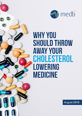 Why You Should Throw Away Your Cholesterol-Lowering Medicine